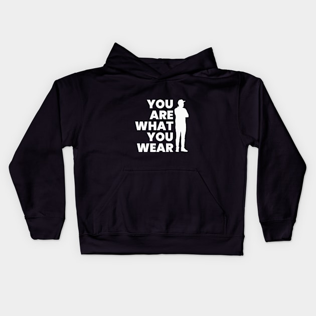 YUO ARE WHAT YOU WEAR (B) Kids Hoodie by penasavior